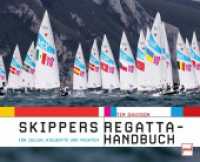 Skippers Regatta-Handbuch : Für Jollen, Kleinboote und Yachten （2023. 36 S. 128 Abb. 240 mm）