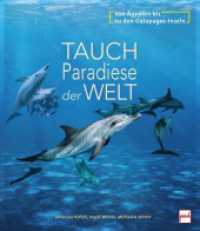Tauchparadiese der Welt : Von Ägypten bis zu den Galapagos-Inseln （2023. 192 S. 250 Farbfotos. 265 mm）