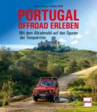 Portugal offroad erleben : Mit dem Allradmobil auf den Spuren der Tempelritter （2025. 192 S. 300 Abb. 265 mm）