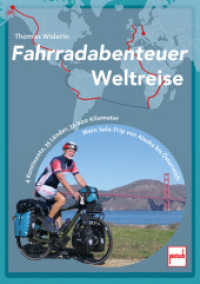 Fahrradabenteuer Weltreise : 4 Kontinente, 35 Länder, 32.000 Kilometer - Mein Solo-Trip von Alaska bis Österreich （2025. 192 S. 279 Farbfotos. 240 mm）