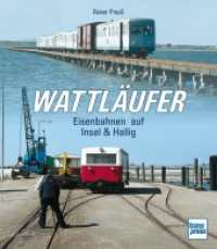 Wattläufer : Eisenbahnen auf Insel & Hallig （2024. 128 S. 100 Abb. 210 mm）