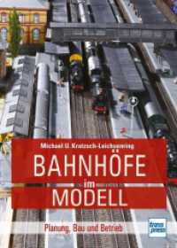 Bahnhöfe im Modell : Planung, Bau und Betrieb (Die Modellbahn-Werkstatt) （2024. 144 S. 19 SW-Fotos, 119 Farbfotos, 88 Zeichn. 240 mm）