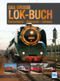 Das große Lok-Buch : Deutschland - Österreich - Schweiz （2025. 224 S. 500 Abb. 280 mm）