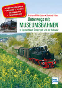 Unterwegs mit Museumsbahnen. Parkeisenbahnen, Traditionsbahnen und weitere historische Z&uuml;ge aus Deutschland, &Ouml;sterreich und der Schweiz. : Eisenbahn-Geschichte in faszinierenden Bildern