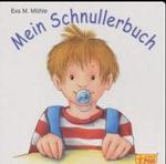 Mein Schnullerbuch (Pestalozzi Plus) （2000. 12 S. m. zahlr. bunten Bild. 16 cm）