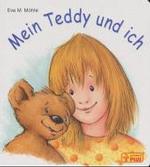 Mein Teddy und ich （2000. 12 S. m. zahlr. bunten Bild. 19 cm）