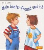 Mein bester Freund und ich （2000. 12 S. m. zahlr. bunten Bild. 19 cm）