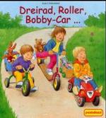 Dreirad, Roller, Bobby-Car . . . （2001. 12 S. m. zahlr. bunten Bild. 23,5 cm）