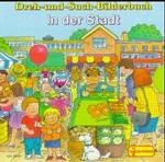 Dreh-und-Such-Bilderbuch. In der Stadt, m. Drehscheiben （1999. 10 S. m. zahlr. bunten Bild. 16 x 16,5 cm）