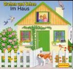 Drehen und Sehen - Im Haus (Drehen und Sehen) （2001. 10 S. m. zahlr. bunten Bild. 16 x 16,5 cm）