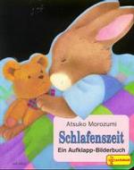 Schlafenszeit （1999. 12 S. m. zahlr. bunten Klappbild. 17,5 cm）