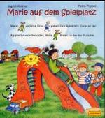 Marie auf dem Spielplatz （2001. 12 S. m. zahlr. bunten Bild. 23,5 cm）