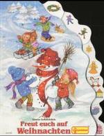 Freut euch auf Weihnachten （2000. 12 S. m. zahlr. bunten Bild. 29 cm）