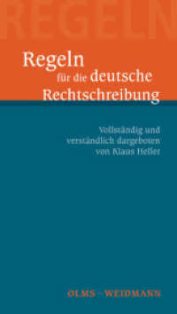 Regeln für die deutsche Rechtschreibung : Vollständig und verständlich dargeboten von Klaus Heller （2008. 150 S. 11.5 x 20 cm）