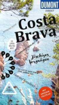 DUMONT direkt Reisef&uuml;hrer Costa Brava : Mit gro&szlig;em Faltplan (DuMont direkt Reisef&uuml;hrer) （2. Aufl. 2024. 120 S. 1 Ktn., 64 Abb. 190 mm）
