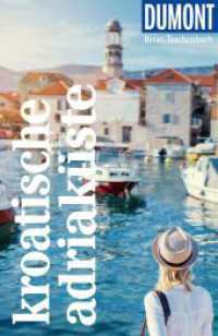 DuMont Reise-Taschenbuch Reiseführer Kroatische Adriaküste : Reiseführer plus Reisekarte. Mit individuellen Autorentipps und vielen Touren. (DuMont Reise-Taschenbuch Reiseführer) （2. Aufl. 2023. 304 S. 42 Ktn., 142 Abb. 185 mm）