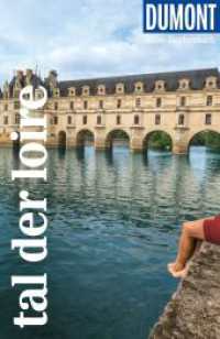 DuMont Reise-Taschenbuch Reiseführer Tal der Loire : Reiseführer plus Reisekarte. Mit individuellen Autorentipps und vielen Touren. (DuMont Reise-Taschenbuch Reiseführer) （2. Aufl. 2024. 300 S. 37 Ktn., 131 Abb. 185 mm）