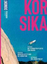 DUMONT Bildatlas Korsika : Das praktische Reisemagazin zur Einstimmung. (DuMont BILDATLAS 019) （6. Aufl. 2023. 120 S. 177 Abb. 282 mm）