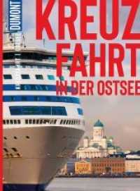 DuMont Bildatlas Kreuzfahrt in der Ostsee : Das praktische Reisemagazin zur Einstimmung. (DuMont BILDATLAS 221) （1. Auflage. 2022. 120 S. 8 Ktn., 210 Abb. 281 mm）