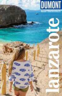 DUMONT Reise-Taschenbuch Reiseführer Lanzarote : Reiseführer plus Reisekarte. Mit individuellen Autorentipps und vielen Touren. (DuMont Reise-Taschenbuch Reiseführer) （1. Auflage, Relaunch. 2023. 292 S. 145 Abb., 35 Ktn. 185 mm）