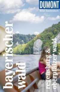 DUMONT Reise-Taschenbuch Reiseführer Bayerischer Wald, Regensburg, Oberpfälzer Wald : Reiseführer plus Reisekarte. Mit individuellen Autorentipps und vielen Touren. (DuMont Reise-Taschenbuch Reiseführer) （1. Auflage. 2021. 292 S. 139 Abb., 36 Ktn. 185 mm）