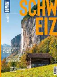 DUMONT Bildatlas Schweiz : Das praktische Reisemagazin zur Einstimmung. (DuMont BILDATLAS 196) （4. Aufl. 2025. 122 S. 207 Abb. 280 mm）