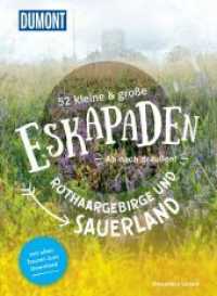 52 kleine & große Eskapaden Rothaargebirge und Sauerland : Ab nach draußen! (DuMont Eskapaden) （1. Auflage, Neuerscheinung. 2022. 232 S. 55 Ktn., 240 Abb. 205 mm）