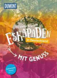 52 kleine & große Eskapaden in Deutschland - Mit Genuss : Kulinarische Touren (DuMont Eskapaden) （1. Auflage, Neuerscheinung. 2023. 240 S. 50 Ktn., 250 Abb. 240 mm）
