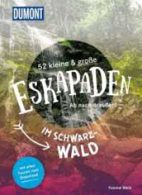 52 kleine & große Eskapaden im Schwarzwald : Ab nach draußen! (DuMont Eskapaden) （7. Aufl. 2024. 232 S. 55 Ktn., 279 Abb. 205 mm）
