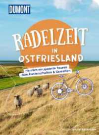 DUMONT Radelzeit in Ostfriesland : Herrlich entspannte Radtouren zum Runterschalten & Genießen （1. Auflage, Neuerscheinung. 2023. 224 S. 200 Abb. 205 mm）