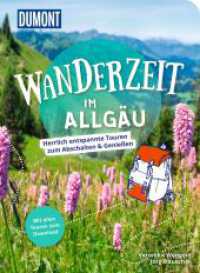 DUMONT Wanderzeit im Allgäu : Herrlich entspannte Wandertouren zum Abschalten & Genießen （1. Auflage, Neuerscheinung. 2023. 224 S. 200 Abb. 205 mm）