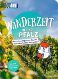DUMONT Wanderzeit in der Pfalz : Herrlich entspannte Wandertouren zum Abschalten & Genießen （1. Auflage, Neuerscheinung. 2023. 224 S. 200 Abb. 205 mm）
