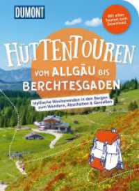 DUMONT Wanderzeit H&uuml;ttentouren vom Allg&auml;u bis Berchtesgaden : Idyllische Wochenenden in den Bergen zum Wandern, Abschalten & Genie&szlig;en （1. Auflage, Neuerscheinung. 2026. 224 S. 200 Abb. 240 mm）
