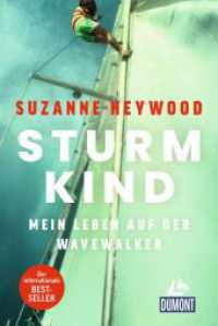 Sturmkind. Mein Leben auf der Wavewalker (DuMont Taschenbuch) （1. Auflage, Neuerscheinung. 2026. 450 S. 15 Abb. 187 mm）