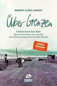 &Uuml;ber Grenzen : Freiheit kennt kein Alter (DuMont Taschenbuch) （1. Auflage, Neuerscheinung. 2026. 280 S. 90 Abb. 187 mm）