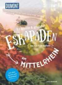 52 kleine & große Eskapaden am Mittelrhein : Ab nach draußen! (DuMont Eskapaden) （1. Auflage, Neuerscheinung. 2022. 232 S. 52 Detailkarten, 3 Übers）