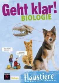 Geht klar! Biologie: Haustiere : Unterricht Biologie. Mit QR-Code (Geht klar! Biologie) （2019. 24 S. 29.7 cm）