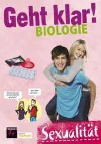 Geht klar! Biologie: Sexualität : Unterricht Biologie. Mit QR-Code (Geht klar! Biologie) （2019. 24 S. 29.7 cm）