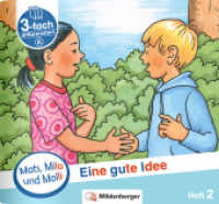 Mats, Mila und Molly - Eine gute Idee - Schwierigkeitsstufe A H.2 : Eine Geschichte in drei Schwierigkeitsstufen (Mats, Mila und Molli .2) （2018. 16 S. m. farb. Illustr. 13.5 x 14.5 cm）