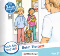 Mats, Mila und Molli - Heft 9: Beim Tierarzt - A : Eine Geschichte in drei Schwierigkeitsstufen (Mats, Mila und Molli) （2019. 16 S. 13.5 x 14.5 cm）