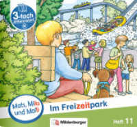 Mats, Mila und Molli - Heft 11: Im Freizeitpark - B : Eine Geschichte in drei Schwierigkeitsstufen (Mats, Mila und Molli) （2019. 16 S. 13.5 x 14.5 cm）