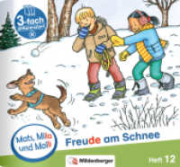 Mats, Mila und Molli - Heft 12: Freude am Schnee - B : Eine Geschichte in drei Schwierigkeitsstufen (Mats, Mila und Molli) （2019. 16 S. 13.5 x 14.5 cm）