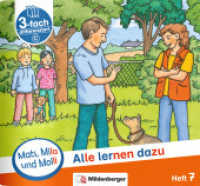 Mats, Mila und Molli - Alle lernen dazu - Schwierigkeitsstufe C : Eine Geschichte in drei Schwierigkeitsstufen (Mats, Mila und Molli .7) （2019. 16 S. m. Illustr. 13.5 x 14.5 cm）