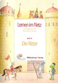Die Ritter : Mit 20 Kopiervorlagen (Lernen im Netz 15) （1., Aufl. 2007. 28 S. m. zahlr. Abb. 29.7 cm）