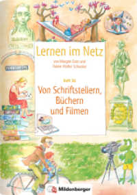 Von Schriftstellern, Büchern und Filmen (Lernen im Netz 36) （2017. 28 S. m. zahlr. Abb. 29.7 cm）
