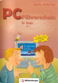 PC-Führerschein für Kinder - Arbeitsheft 2 H.2 : Für Windows 7 und 10, Office 2007 / 2010 / 2013 / 2016, OpenOffice （4. Aufl. 2022. 72 S. 29.7 cm）