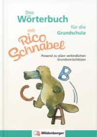 Das Wörterbuch mit Rico Schnabel - für die Grundschule : Passend zu allen verbindlichen Grundwortschätzen (Rico Schnabel Deutsch) （2025. 240 S. DIN A5, 240 Seiten, vierfarbig, Flexcover. 21 cm）