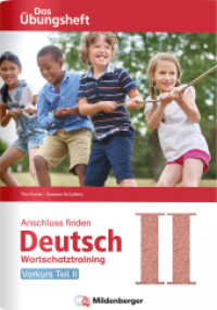 Anschluss finden / Deutsch - Das Übungsheft - Vorkurs Teil II : Wortschatztraining Klasse 1 bis 4 (Anschluss finden) （2018. 64 S. 29.7 cm）