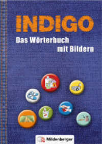 INDIGO - Das Wörterbuch mit Bildern : 2. Schuljahr bis 8. Schuljahr (Indigo) （4. Aufl. 2023. 304 S. m. farb. Illustr. 22 cm）