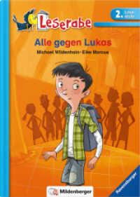 Alle gegen Lukas : Lesestufe 2 (Leserabe 37) （2018. 44 S. m. farb. Illustr. 24 cm）